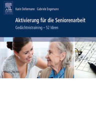 Title: Aktivierung für die Seniorenarbeit: Gedächtnistraining - 52 Ideen, Author: Karin Dellermann