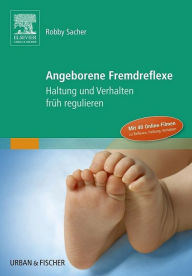 Title: Angeborene Fremdreflexe: Haltung und Verhalten früh regulieren - enhanced ebook, Author: Robby Sacher