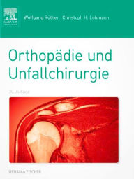Title: Orthopädie und Unfallchirurgie, Author: Wolfgang Rüther