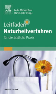 Title: Leitfaden Naturheilverfahren - für die ärztliche Praxis, Author: André-Michael Beer