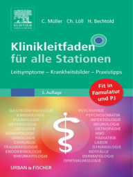 Title: Klinikleitfaden für alle Stationen: Leitsymptome - Krankheitsbilder - Praxistipps, Author: Carsten Müller