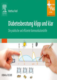 Title: Diabetesberatung klipp und klar: Die praktische und effiziente Kommunikationshilfe, Author: Matthias Riedl