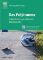 Das Polytrauma: Präklinisches und klinisches Management