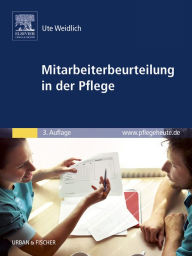 Title: Mitarbeiterbeurteilung in der Pflege: mit pflegeheute.de-Zugang, Author: Ute Weidlich