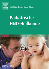 Title: Pädiatrische HNO-Heilkunde, Author: Karl Götte