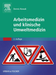 Title: Arbeitsmedizin und klinische Umweltmedizin, Author: Dennis Nowak