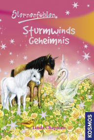 Title: Sternenfohlen, 8, Sturmwinds Geheimnis, Author: Linda Chapman