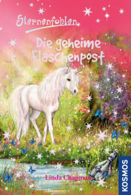 Title: Sternenfohlen, 21, Die geheime Flaschenpost, Author: Linda Chapman