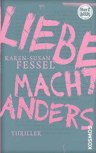 Title: Herzblut: Liebe macht Anders, Author: Karen-Susan Fessel