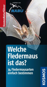 Title: Welche Fledermaus ist das?: 34 Fledermausarten einfach bestimmen, Author: Klaus Richarz