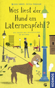 Title: Was liest der Hund am Laternenpfahl, Author: Nicole Hoefs