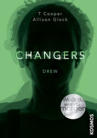 Title: Changers - Band 1, Drew, Author: T Cooper