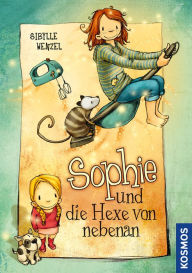 Title: Sophie und die Hexe von nebenan, Author: Sibylle Wenzel