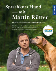 Title: Sprachkurs Hund mit Martin Rütter: Körpersprache und Kommunikation, Author: Martin Rütter