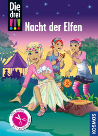 Title: Die drei !!!, Nacht der Elfen (drei Ausrufezeichen), Author: Mira Sol