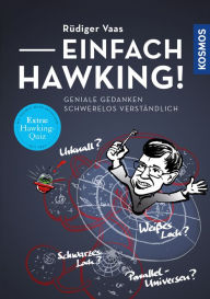 Title: Einfach Hawking!: Geniale Gedanken schwerelos verständlich, Author: Rüdiger Vaas