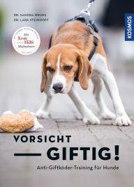 Title: Vorsicht, giftig! Anti-Giftköder-Training für Hunde, Author: Sandra Bruns