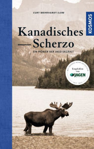 Title: Kanadisches Scherzo, Author: Curt Mehrhardt-Ilow