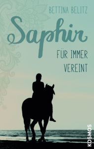 Title: Saphir - Für immer vereint, Author: Bettina Belitz