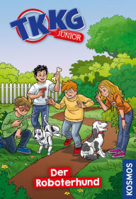 Title: TKKG Junior, 9, Der Roboterhund, Author: Kirsten Vogel