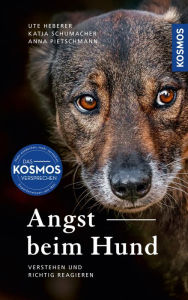 Title: Angst beim Hund: Erkennen, verstehen und richtig reagieren, Author: Ute Heberer