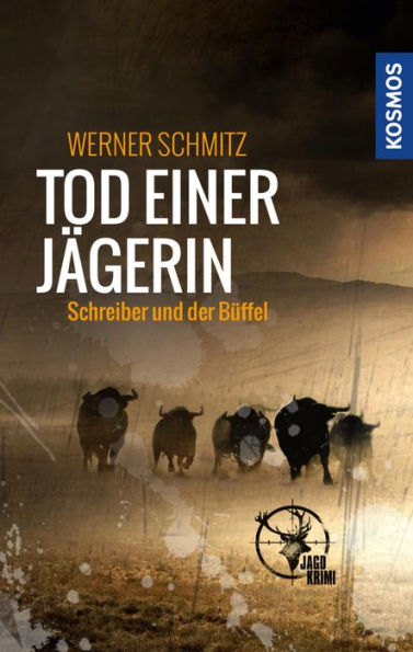 Tod einer Jägerin: Schreiber und der Büffel