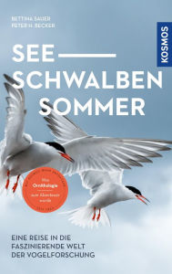 Title: Seeschwalbensommer: Eine Reise in die faszinierende Welt der Vogelforschung, Author: Bettina Sauer
