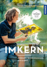 Title: Imkern: modern, bienengemäß, effizient - KOSMOS PLUS App: Mit 12 Filmen aus der Praxis, Author: Sebastian Faiß