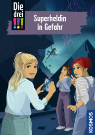 Title: Die drei !!!, 105, Superheldin in Gefahr (drei Ausrufezeichen), Author: Ann-Katrin Heger