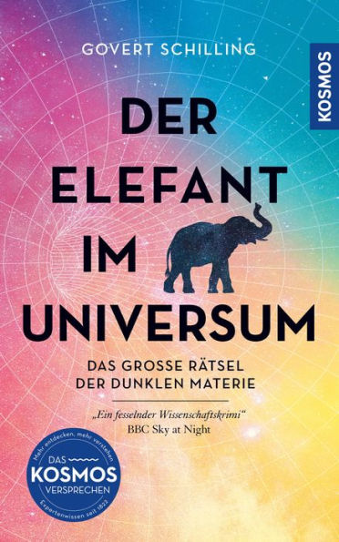 Der Elefant im Universum: Das große Rätsel der Dunklen Materie. Ein fesselnder Wissenschaftskrimi -- BBC Sky at Night
