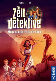 Title: Die Zeitdetektive, 1, Kleopatra und der Biss der Kobra: Ein Krimi aus dem alten Ägypten. Spannender Zeitreise-Krimi für Kinder ab 9 Jahren mit genau recherchierten Themen aus dem Geschichtsunterricht, Author: Fabian Lenk