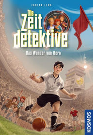 Title: Die Zeitdetektive, 3, Das Wunder von Bern: Ein spannender Zeitreise-Krimi für Kinder ab 9 Jahren, mit genau recherchierte Themen, die sich am Lehrplan orientieren, Author: Fabian Lenk