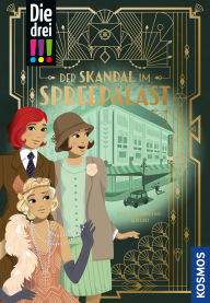 Download free english books Die drei !!!, Der Skandal im Spreepalast (drei Ausrufezeichen): Ein Zeitreise-Krimi (English literature)
