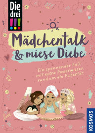 Title: Die drei !!!, Mädchentalk & miese Diebe (drei Ausrufezeichen): Ein spannender Fall mit extra Powerwissen rund um die Pubertät, Author: Anja Körner
