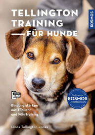 Title: Tellington-Training für Hunde: Bindung stärken mit TTouch und Führtraining, Author: Linda Tellington-Jones