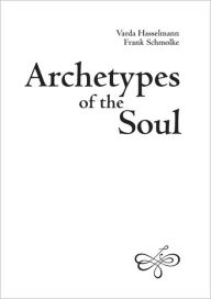 Title: Archetypes of the Soul, Author: Varda Hasselmann