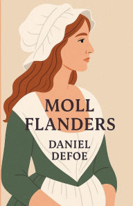 Title: Moll Flanders(Illustrated), Author: Daniel Defoe