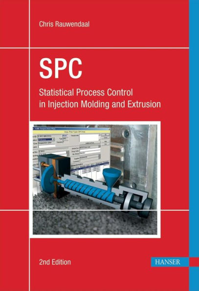 Statistical Process Control 2E: SPC in Injection Molding and Extrusion