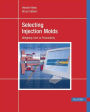 Selecting Injection Molds: Weighing Cost vs. Productivity