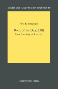 Title: Book of the Dead (39): From Shouting to Structure, Author: Joris F Borghouts