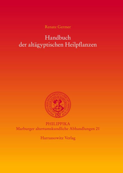 Handbuch der altagyptischen Heilpflanzen