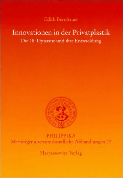 Innovationen in der Privatplastik: Die 18. Dynastie und ihre Entwicklung