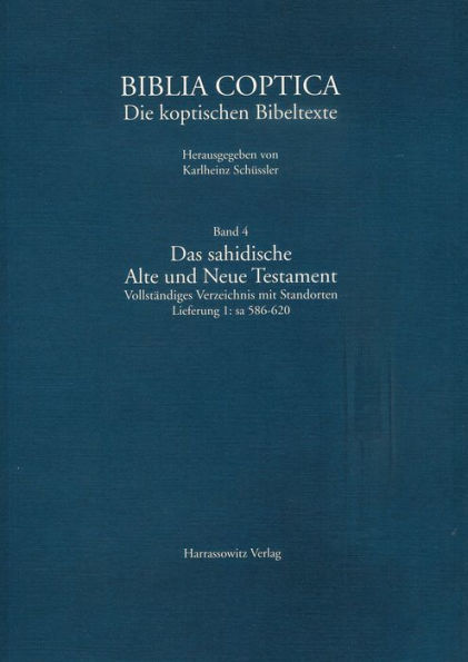 Das sahidische Alte und Neue Testament. Vollstandiges Verzeichnis mit Standorten: sa 586-620