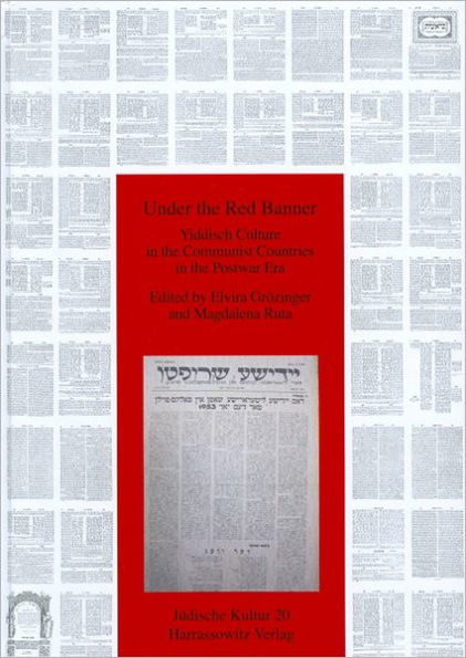 Under the Red Banner: Yiddish Culture in Communist Countries in the Postwar Era / Edition 1