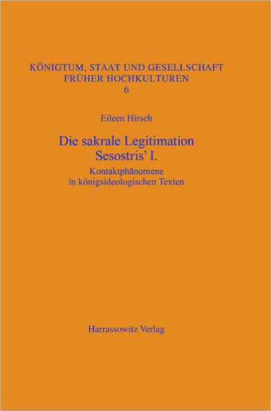 Die sakrale Legitimation Sesostris' I: Kontaktphanomene in konigsideologischen Texten