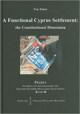 A Functional Cyprus Settlement: the Constitutional Dimension