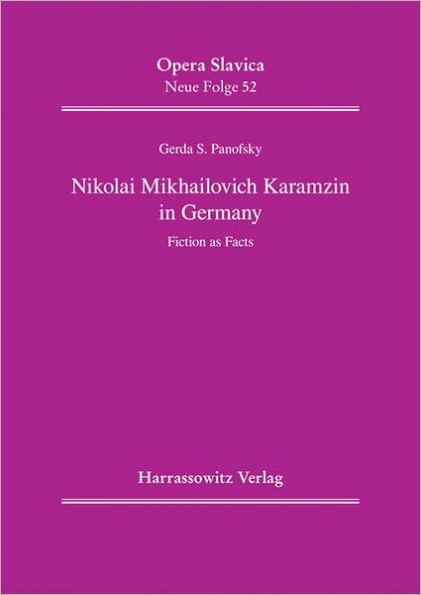 Nikolai Mikhailovich Karamzin in Germany: Fiction as Facts