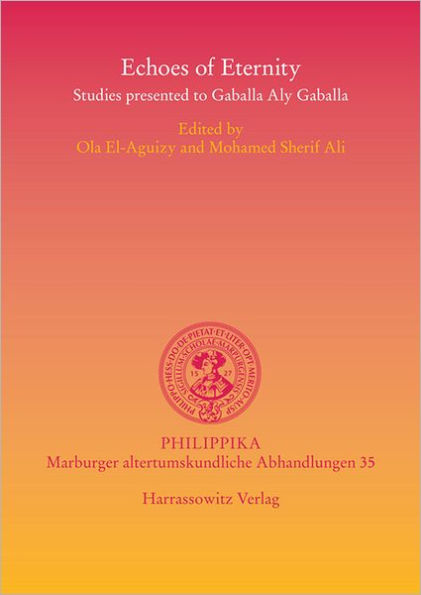 Echoes of Eternity: Studies presented to Gaballa Aly Gaballa