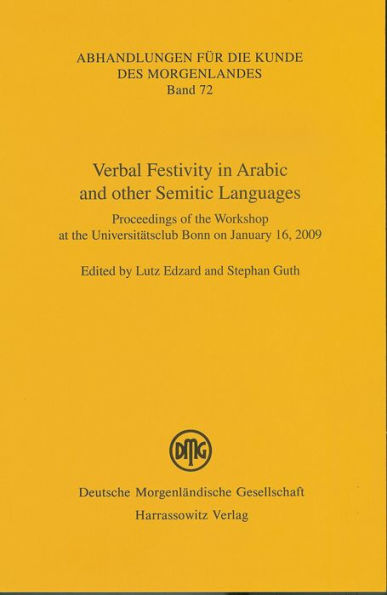 Verbal Festivity in Arabic and Other Semitic Languages: Proceedings of the Workshop at the Universitatsclub Bonn on January 16, 2009