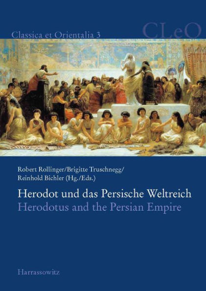 Herodot und das Persische Weltreich. Herodotus and the Persian Empire